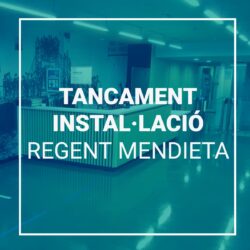 TANCAMENT INSTAL-LACIONS REGENT MENDIENT AGOST 2021