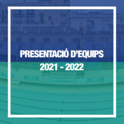 Presentació d’equips 2021-2022